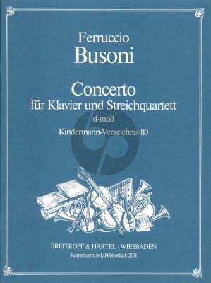 Busoni Concerto in D minor K 80 for Piano Quintet Score and Parts (Urtext edited by Larry Sitsky)