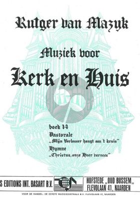 Kerk en Huis Vol. 14 Pastorale & Hymne voor Orgel