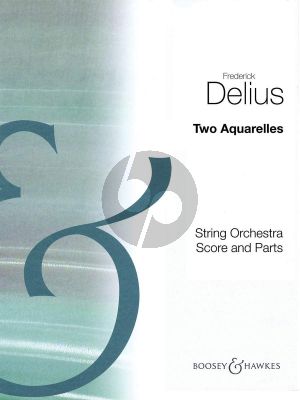 Delius Two Aquarelles for String Orchestra (Score/Parts)