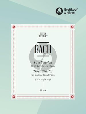 Bach 3 Sonaten BWV 1027 - 1029 fur Violoncello[Viola/Viola da Gamba] und Klavier (Herausgegeben von Julius Klengel)
