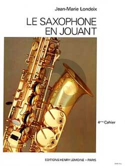Londeix Le Saxophone en Jouant Vol.4