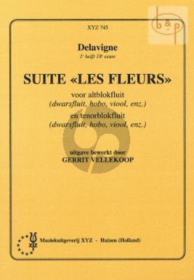 Delavigne Suite 'Les Fleurs' (Treble and Tenor Rec.) (edited by Gerrit Vellekoop)