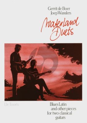 Boer-Wanders Waterland Duets 2 Gitaren (Blues Latin and other pieces)