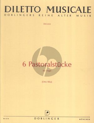 Album 6 Pastoralstucke fur Orgel (Herausgegeben von Otto Biba)