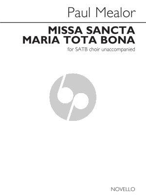 Mealor Missa Sancta Maria Tota Bona (Mass For St. Marylebone) SATB