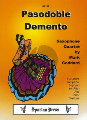 Goddard Pasodoble Demento 4 Saxophones (SATB/AATB)