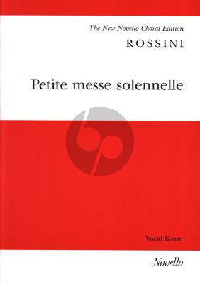 Rossini Petite Messe Solennelle (4 Solo Voices-Chorus with Piano and Harmonium ad lib.) Vocal Score (Novello)