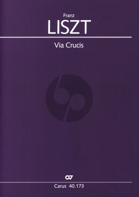 Liszt Via Crucis Die 14 Stationen des Kreuzwegs fur Soli SATB, Coro SATB, Orgel Partitur (Herausgeber Thomas Kohlhase)