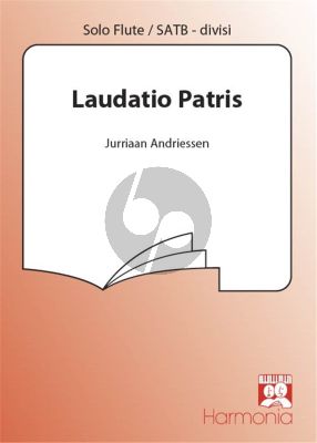 Andriessen Laudatio Patris SATB Divisi and Solo Flute