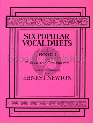 6 Popular Vocal Duets vol.1 Soprano and Alto Voice (Ernest Newton)