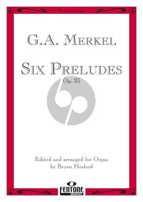 Merkel 6 Preludes Op. 23 for Organ (edited by Bryan Hesford)