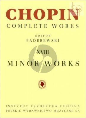 Chopin Minor Works for Piano (Paderewski) (Complete Works XVIII)