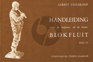 Vellekoop Handleiding Vol.4 (Methode voor Sopraan- of Tenorblokfluit)