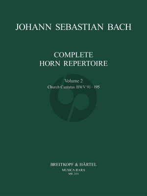Bach Complete Horn Repertoire Vol.2 Cantatas BWV 91 - 195 (Vernooy)
