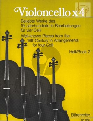 Violoncello x 4 Well-Known Pieces from the 19th.Century Vol.2 (4 Violonc.)