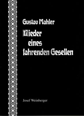 Mahler Songs of a Wayfahrer (Lieder eines Fahrenden Gesellen)
