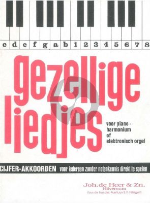 Album Gezellige Liedjes vol.1 Cijferakkoorden voor Piano, Harmonium of Elektronisch Orgel