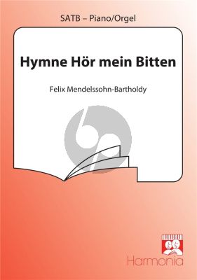 Mendelssohn Hor mein Bitten (Hymne) Sopr.solo-SATB-Orgel