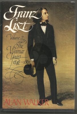 Walker Franz Liszt The Weimar Years 1848 - 1861 - Paperback 656 Pages