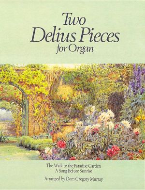 Two Delius Pieces for Organ (arr. Dom Gregory Murray)