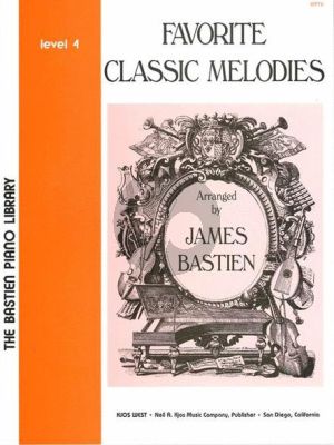 Bastien Favorite Classic Melodies Level 4 Piano