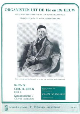 Organisten uit de 18e en 19e Eeuw Vol.9 Rinck Koraalvariaties Vol.2 (Willem van Twillert)