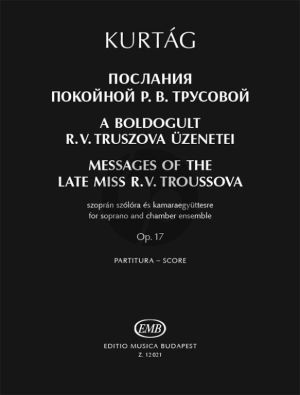 Kurtag Messages of the Late Miss Troussova Op.17 (Soprano and Chamber Ensemle) (Score)