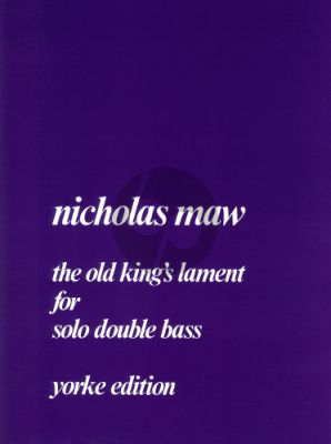Maw The Old Kings Lament for Double Bass solo