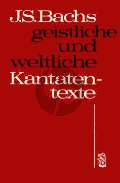 Wustmann Bach's Geistliche und Weltliche Kantatentexte