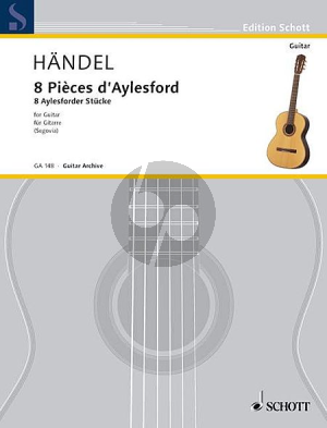 Handel 8 Pièces d'Aylesford - Aylesforder Stucke (Andres Segovia)
