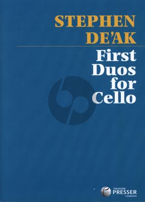 De'ak First Duos for 2 Violoncellos (Cello 1 open strings or 1st.Pos. - Cello 2 1st. to 5th.Pos.)