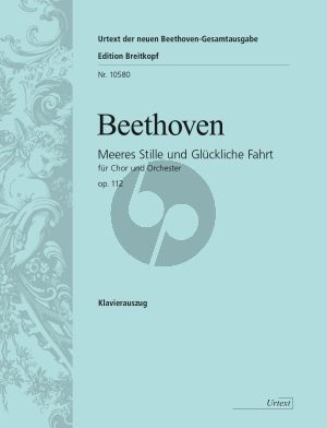 Beethoven Meerestille und Gluckliche Fahrt Opus 112