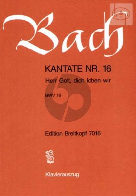 Kantate No.16 BWV 16 - Herr Gott, dich loben wir