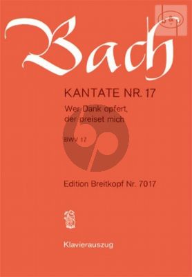 Kantate BWV 17 - Wer Dank opfert, der preiset mich