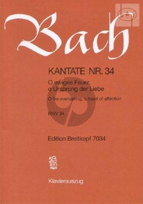 Bach Kantate No.34 BWV 34 - O ewiges Feuer, o Ursprung der Liebe (O fire everlasting, o fount of affection) (Deutsch/Englisch) (KA)