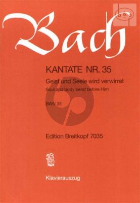 Bach Kantate No.35 BWV 35 - Geist und Seele wird verwirret (Soul and body bend before Him) (Deutsch/Englisch) (KA)