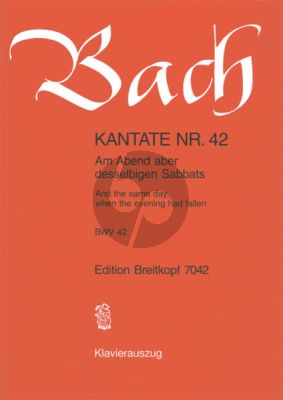 Bach Kantate No.42 BWV 42 - Am Abend aber desselbigen Sabbats (And the same day, when the evening had fallen) (Deutsch/Englisch) (KA)