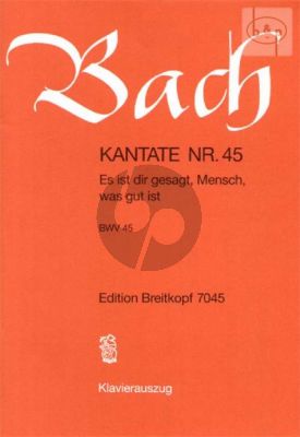 Bach Kantate No.45 BWV 45 - Es ist dir gesagt, Mensch, was gut ist (Deutsch) (KA)