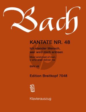 Bach Kantate No.48 BWV 48 - Ich elender mensch, wer wird mich erlosen (Most wretched of men, o who shall deliver me) (Deutsch/Englisch) (KA)