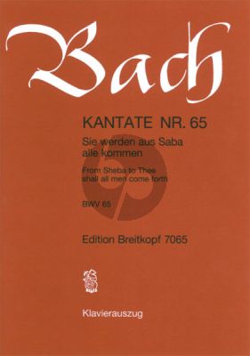 Bach Kantate No.65 BWV 65 - Sie werden aus Saba alle kommen (From Sheba to Thee shall all man come forth) (Deutsch/Englisch) (KA)