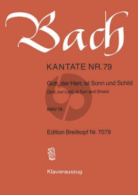 Bach Kantate No.79 BWV 79 - Gott, der Herr, ist Son und Schild (God, our Lord, is Sun and Shield) (Deutsch/Englisch) (KA)