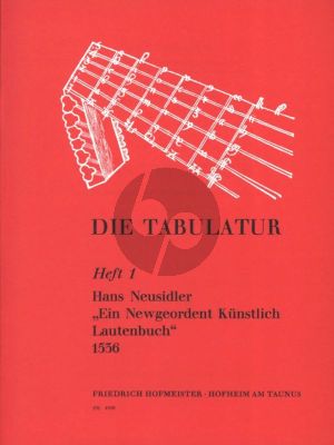 Neusidler Ein newgeordent künstlerisch Lautenbuch 1536 fur Laute, Gitarre oder Tasenninstrument (Tänze, Madrigale und Chansons Mit Tabulaturvorlage und Übertragung für Laute, Tasten-oder andere Instrumente) (Herausgeber Helmut Monkemeyer)