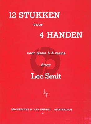 Leo Smit 12 stukken voor Piano 4 handen / 12 Pieces for Piano 4 Hands (Archive Copy Edition)