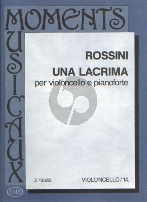Rossini Una Lacrima Violoncello and Piano (edited by Árpád Pejtsik)