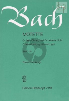 Kantate BWV 118 - O Jesu Christ, meins Lebens Licht (O Jesus Christ, my Life and Light) (1. und 2. Fassung)