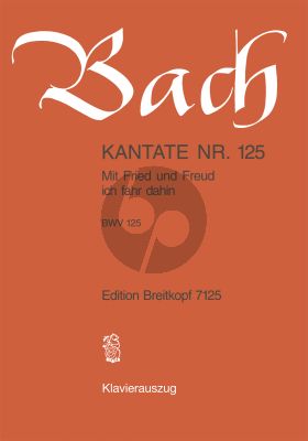 Kantate BWV 125 - Mit Fried und Freud ich fahr dahin Klavierauszug