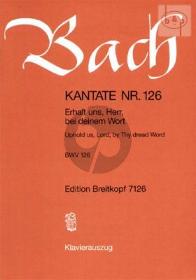 Bach Kantate No.126 BWV 126 - Erhalt uns, Herr, bei deinem Wort (Deutsch) (KA)