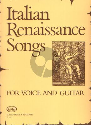 Italian Renaissance Songs (Voice and Guitar) (edited by Benkő Dániel)