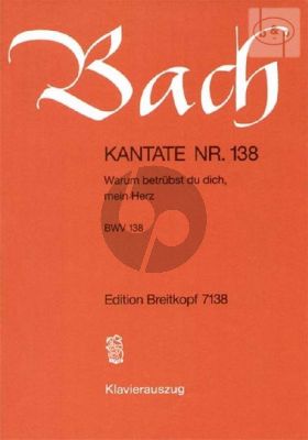 Bach Kantate No.138 BWV 138 - Warum betrubst du dich, mein Herz (Deutsch) (KA)