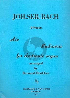 Bach Air and Badinerie for Electronic Organ (Arranged by Bernhard Drukker)